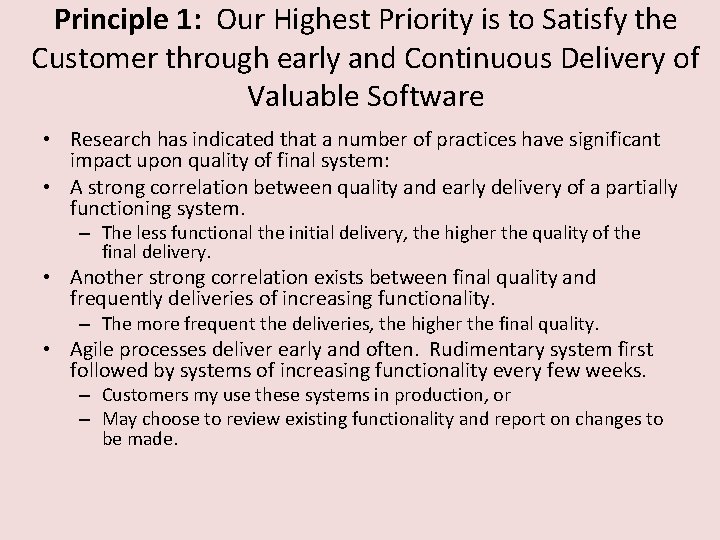 Principle 1: Our Highest Priority is to Satisfy the Customer through early and Continuous