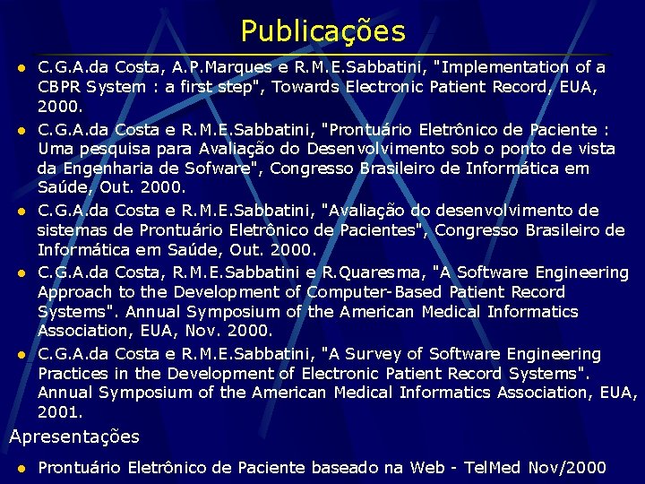 Publicações l l l C. G. A. da Costa, A. P. Marques e R.