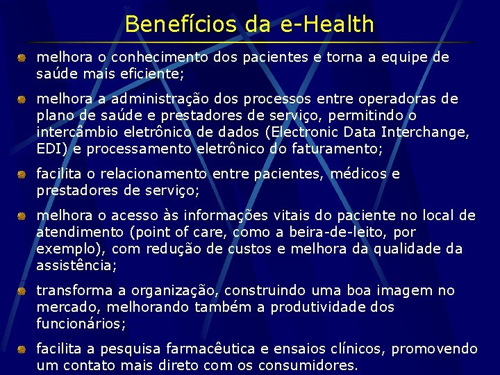 Benefícios da e-Health melhora o conhecimento dos pacientes e torna a equipe de saúde