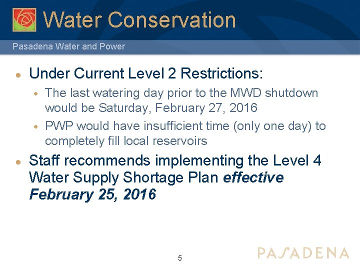 Water Conservation Pasadena Water and Power Under Current Level 2 Restrictions: The last watering Water Conservation Pasadena Water and Power Under Current Level 2 Restrictions: The last watering
