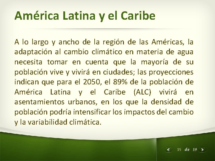 América Latina y el Caribe A lo largo y ancho de la región de