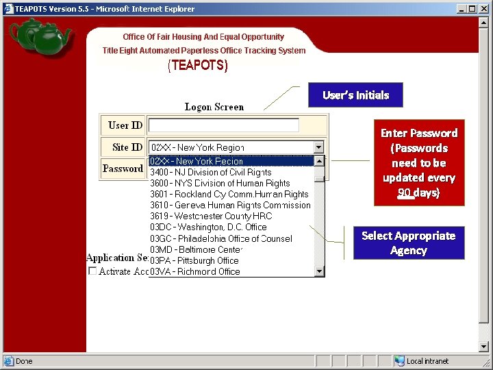 User’s Initials Enter Password (Passwords need to be updated every 90 days) Select Appropriate