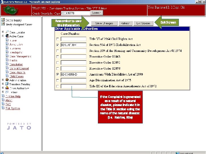 Remember to save the information Exit Screen If the Complaint is generated as a