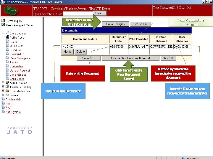 Remember to save the information Date on the Document Nature of the Document Who