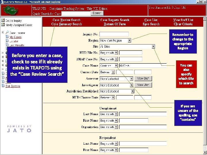 Remember to change to the appropriate Region Before you enter a case, check to