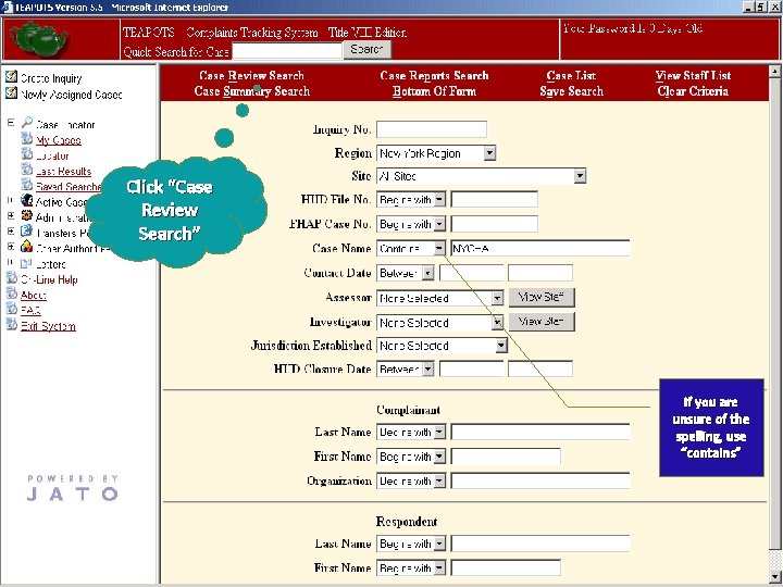 Click “Case Review Search” If you are unsure of the spelling, use “contains” 