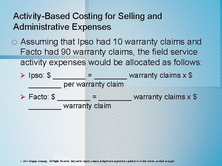 Activity-Based Costing for Selling and Administrative Expenses o Assuming that Ipso had 10 warranty Activity-Based Costing for Selling and Administrative Expenses o Assuming that Ipso had 10 warranty
