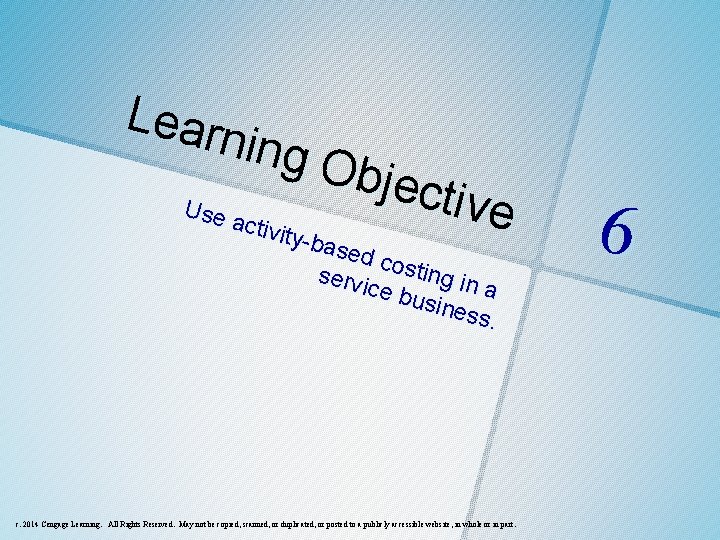 Lear ning Obje c t i Use v e activ ity-b base d cos Lear ning Obje c t i Use v e activ ity-b base d cos