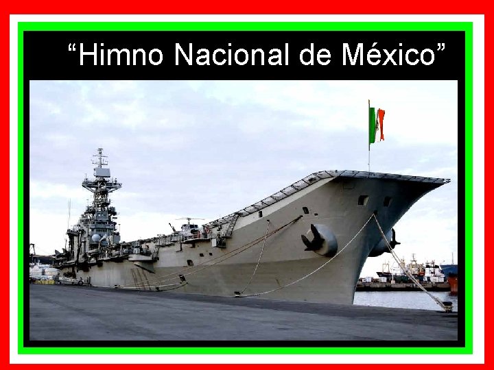 “Himno Nacional de México” 