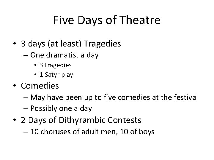 Five Days of Theatre • 3 days (at least) Tragedies – One dramatist a