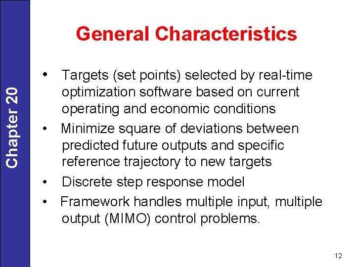 General Characteristics Chapter 20 • Targets (set points) selected by real-time optimization software based