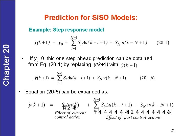 Prediction for SISO Models: Chapter 20 Example: Step response model • If y 0=0,