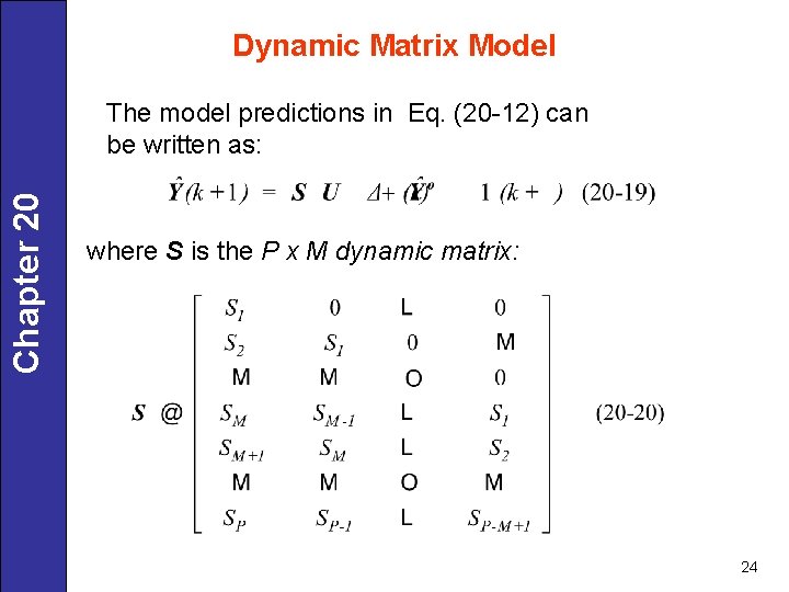 Dynamic Matrix Model Chapter 20 The model predictions in Eq. (20 -12) can be
