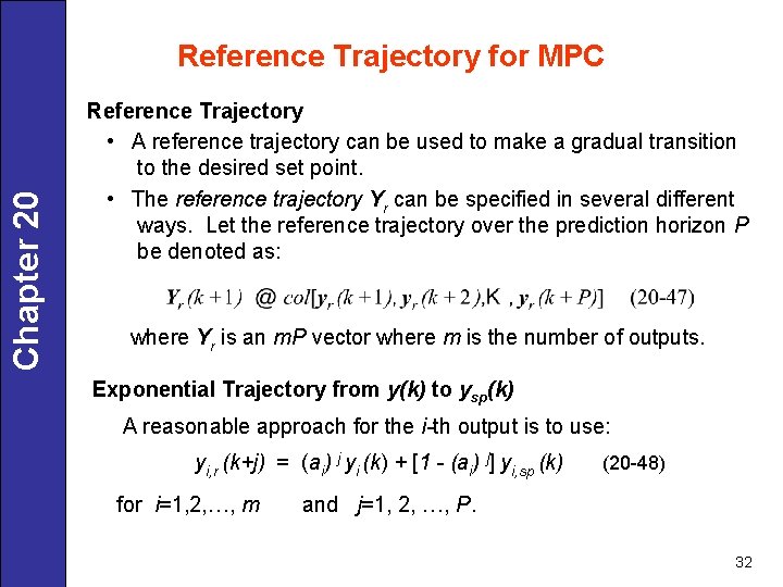 Chapter 20 Reference Trajectory for MPC Reference Trajectory • A reference trajectory can be