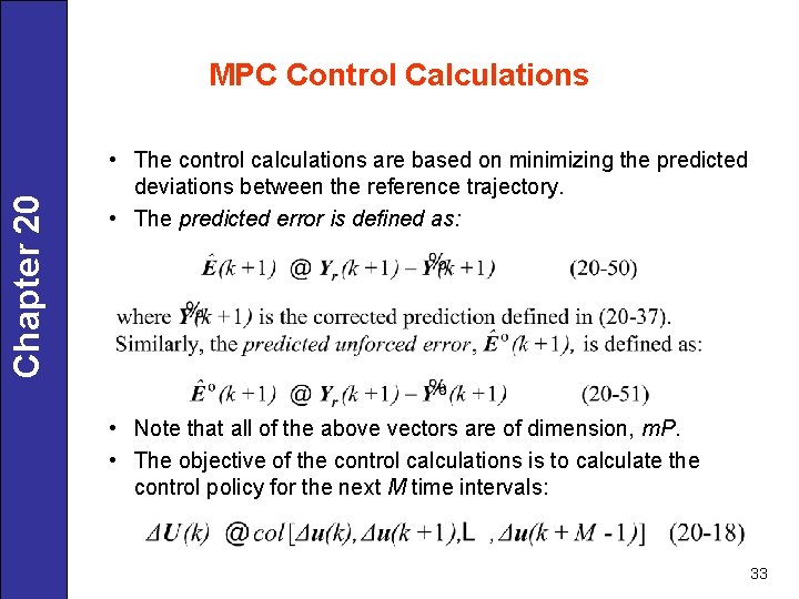 Chapter 20 MPC Control Calculations • The control calculations are based on minimizing the