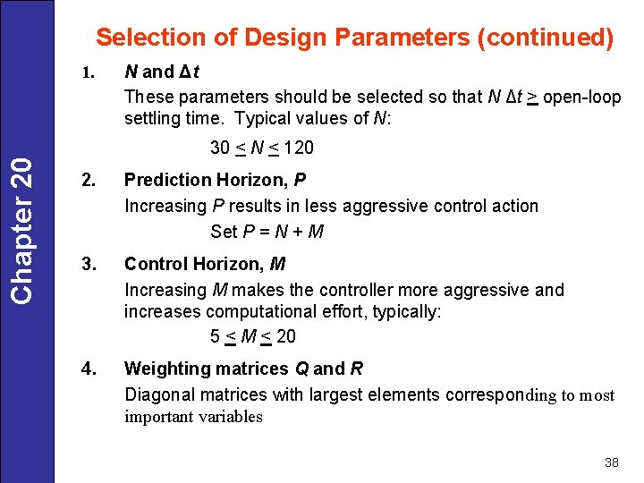 Selection of Design Parameters (continued) Chapter 20 1. N and Δt These parameters should
