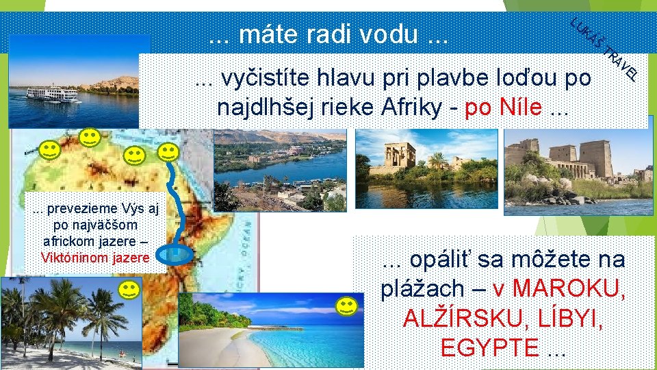 . . . máte radi vodu. . . LUKÁŠ TRAVEL LU KÁ Š .