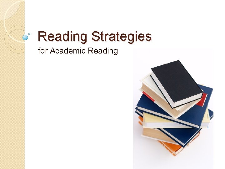 Reading Strategies for Academic Reading 