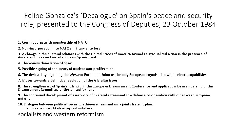 Felipe Gonzalez's `Decalogue' on Spain's peace and security role, presented to the Congress of