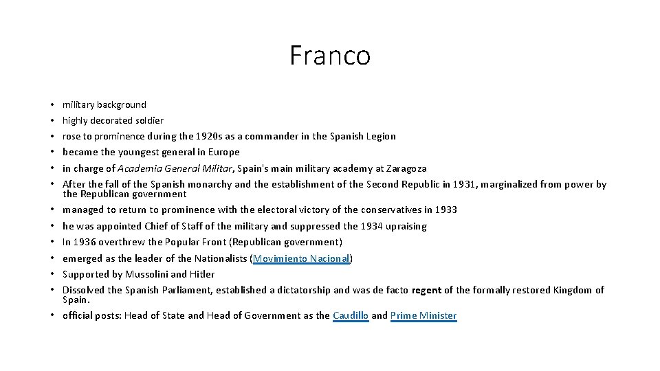 Franco • military background • highly decorated soldier • rose to prominence during the