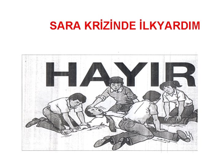 SARA KRİZİNDE İLKYARDIM 