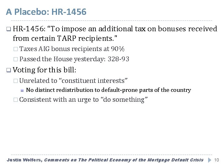 A Placebo: HR-1456 q HR-1456: “To impose an additional tax on bonuses received from