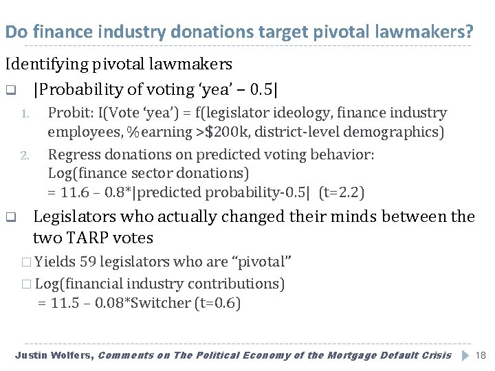 Do finance industry donations target pivotal lawmakers? Identifying pivotal lawmakers q |Probability of voting