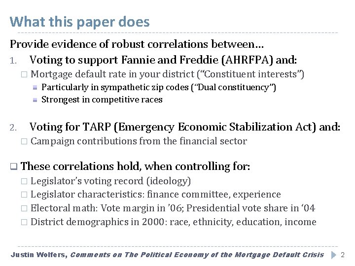What this paper does Provide evidence of robust correlations between… 1. Voting to support