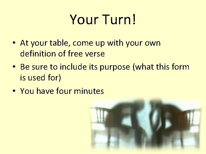 Your Turn! • At your table, come up with your own definition of free
