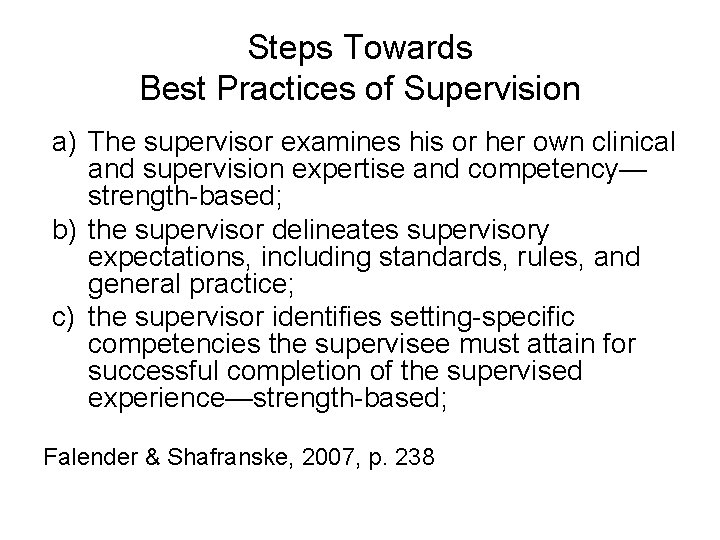 Steps Towards Best Practices of Supervision a) The supervisor examines his or her own