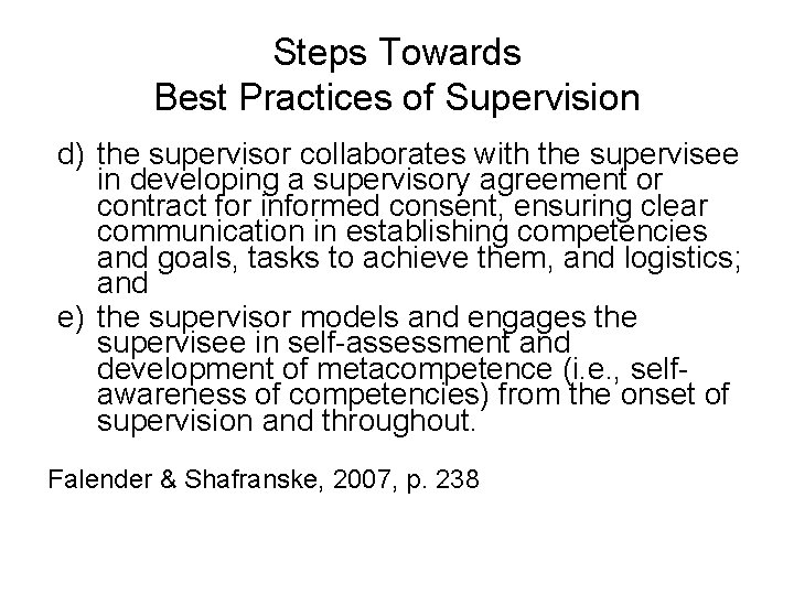 Steps Towards Best Practices of Supervision d) the supervisor collaborates with the supervisee in
