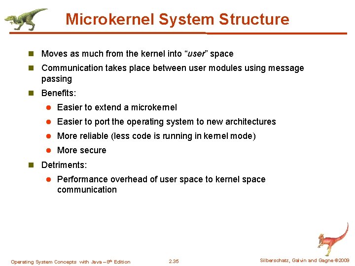 Microkernel System Structure n Moves as much from the kernel into “user” space n