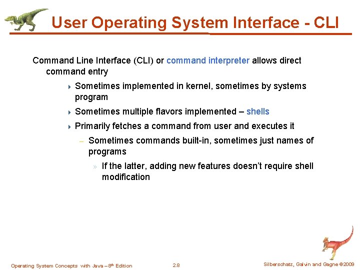User Operating System Interface - CLI Command Line Interface (CLI) or command interpreter allows