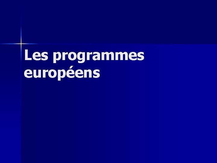 Les programmes européens 