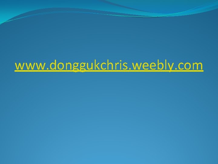 www. donggukchris. weebly. com 