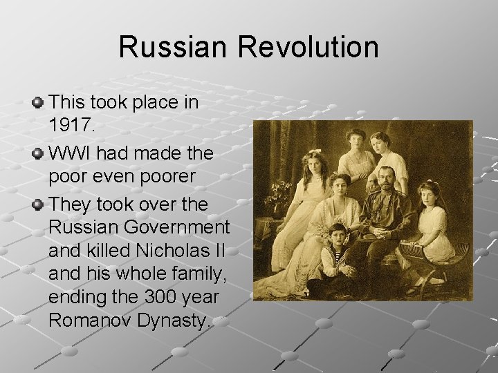 Russian Revolution This took place in 1917. WWI had made the poor even poorer
