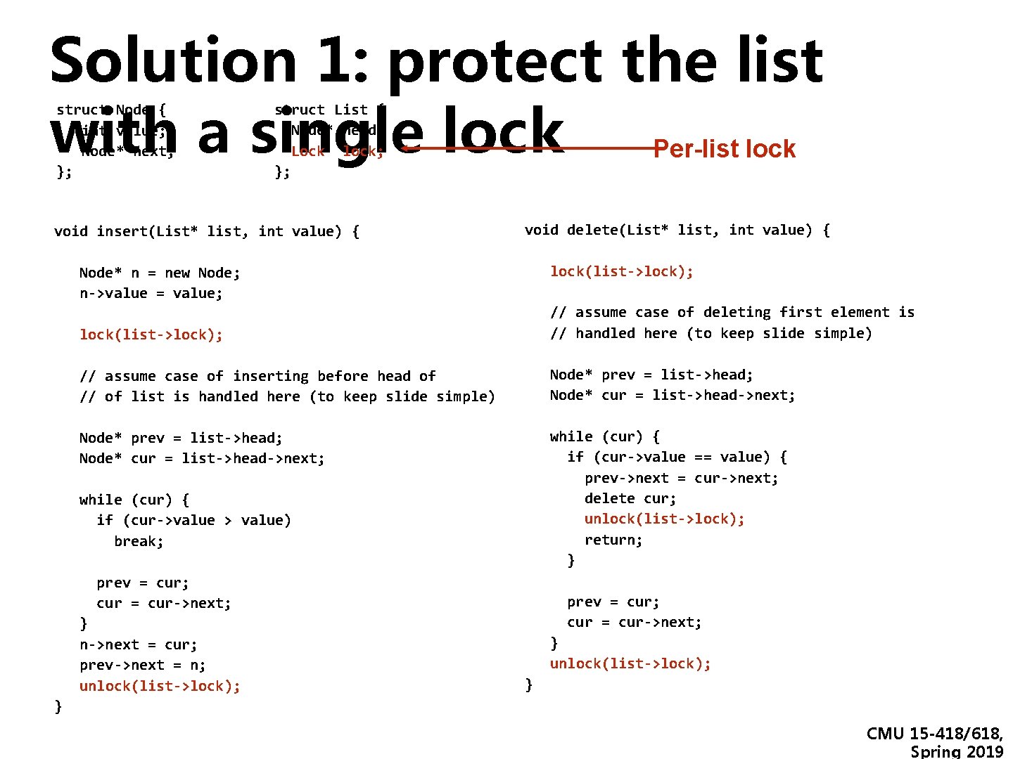 Solution 1: protect the list with a single lock Per-list lock struct Node { Solution 1: protect the list with a single lock Per-list lock struct Node {