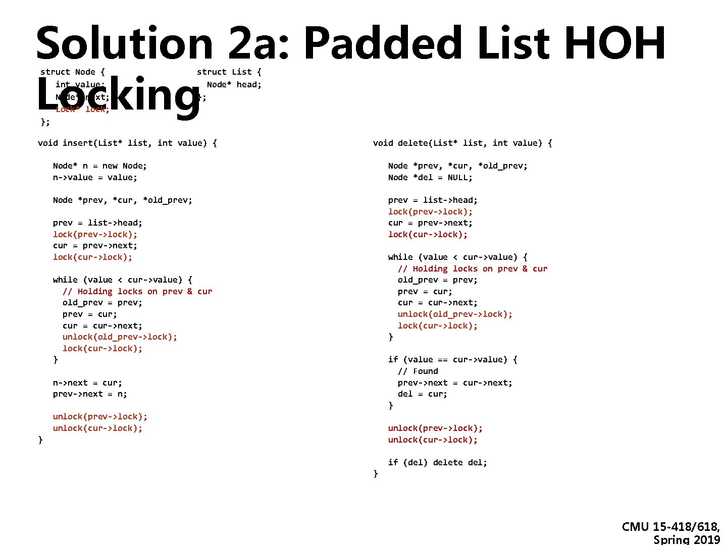 Solution 2 a: Padded List HOH Locking struct Node { int value; Node* next; Solution 2 a: Padded List HOH Locking struct Node { int value; Node* next;