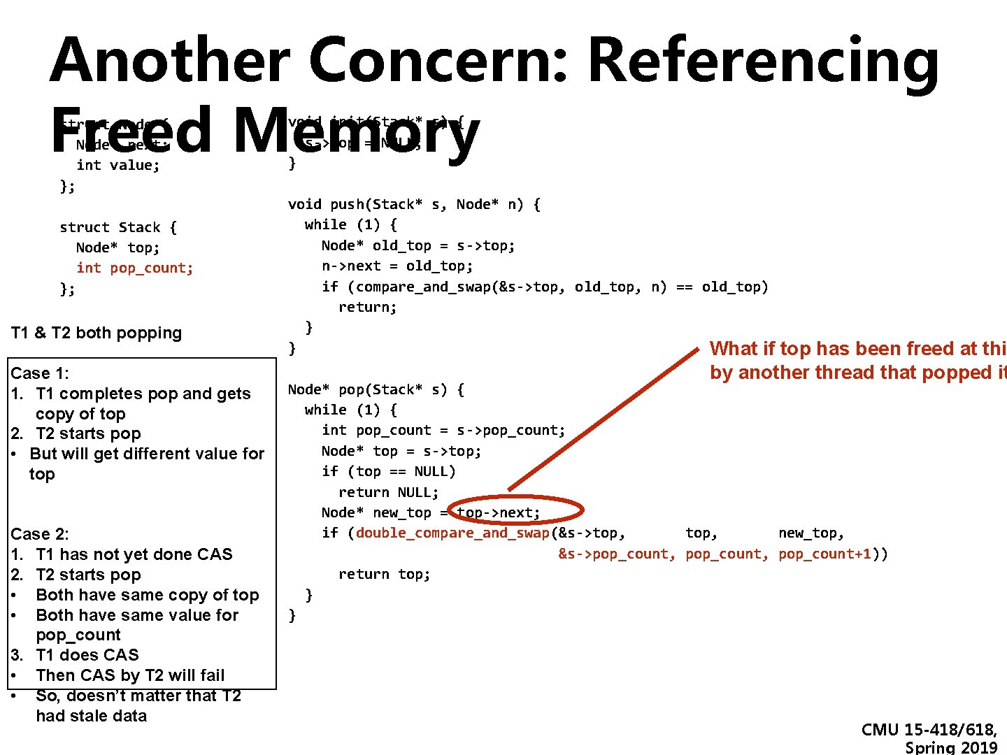 Another Concern: Referencing Freed Memory struct Node { Node* next; int value; }; struct Another Concern: Referencing Freed Memory struct Node { Node* next; int value; }; struct