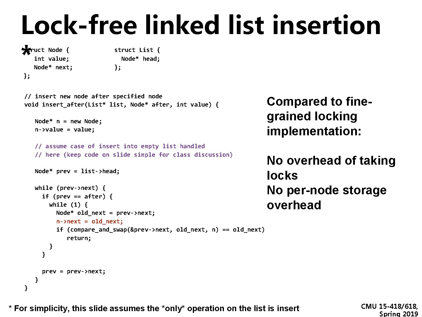 Lock-free linked list insertion * struct Node { int value; Node* next; }; struct Lock-free linked list insertion * struct Node { int value; Node* next; }; struct