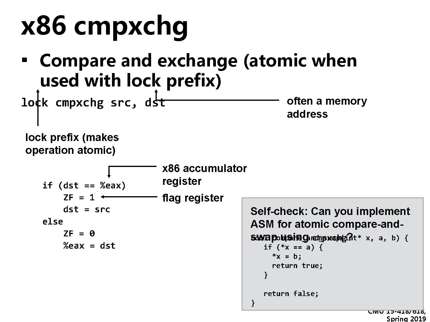 x 86 cmpxchg ▪ Compare and exchange (atomic when used with lock prefix) lock x 86 cmpxchg ▪ Compare and exchange (atomic when used with lock prefix) lock
