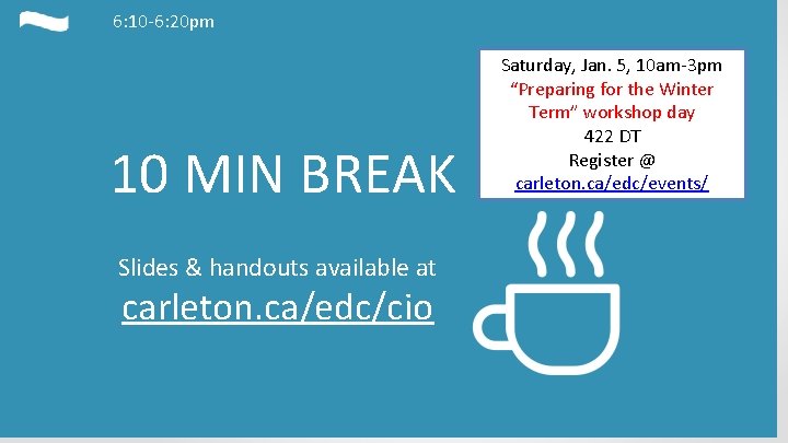 6: 10 -6: 20 pm 10 MIN BREAK Saturday, Jan. 5, 10 am-3 pm 6: 10 -6: 20 pm 10 MIN BREAK Saturday, Jan. 5, 10 am-3 pm