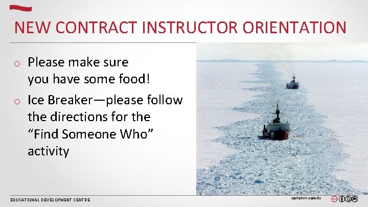 NEW CONTRACT INSTRUCTOR ORIENTATION Please make sure you have some food! o Ice Breaker—please NEW CONTRACT INSTRUCTOR ORIENTATION Please make sure you have some food! o Ice Breaker—please