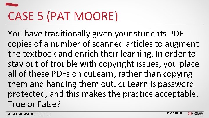 CASE 5 (PAT MOORE) You have traditionally given your students PDF copies of a CASE 5 (PAT MOORE) You have traditionally given your students PDF copies of a