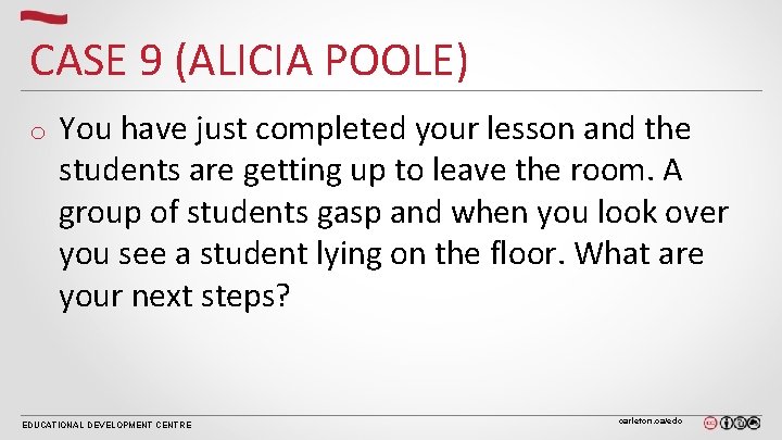 CASE 9 (ALICIA POOLE) o You have just completed your lesson and the students CASE 9 (ALICIA POOLE) o You have just completed your lesson and the students