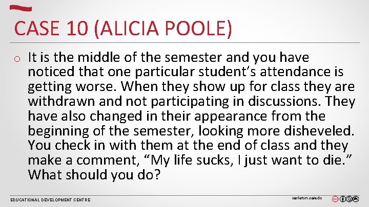 CASE 10 (ALICIA POOLE) o It is the middle of the semester and you CASE 10 (ALICIA POOLE) o It is the middle of the semester and you