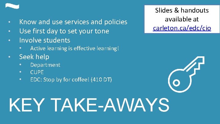 EDUCATIONAL DEVELOPMENT CENTRE • • • Know and use services and policies Use first EDUCATIONAL DEVELOPMENT CENTRE • • • Know and use services and policies Use first