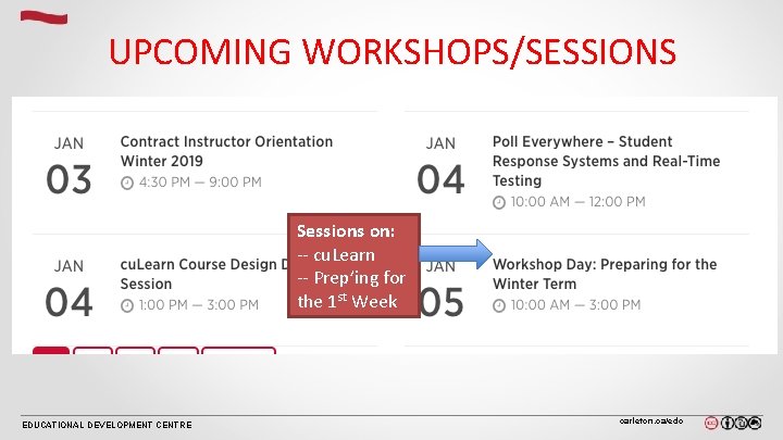 UPCOMING WORKSHOPS/SESSIONS Sessions on: -- cu. Learn -- Prep’ing for the 1 st Week UPCOMING WORKSHOPS/SESSIONS Sessions on: -- cu. Learn -- Prep’ing for the 1 st Week