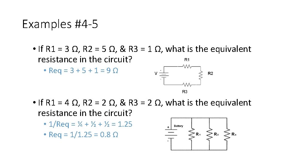 Examples #4 -5 • If R 1 = 3 Ω, R 2 = 5