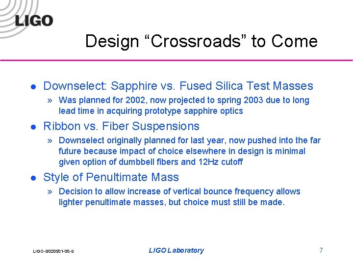 Design “Crossroads” to Come l Downselect: Sapphire vs. Fused Silica Test Masses » Was